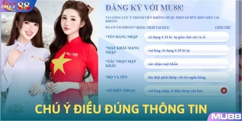 Chú ý điền chính xác các thông tin cá nhân khi tạo account MU88