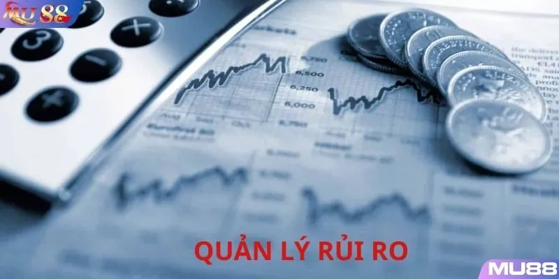 Việc quản lý rủi ro khi cá cược tại MU88 vô cùng quan trọng