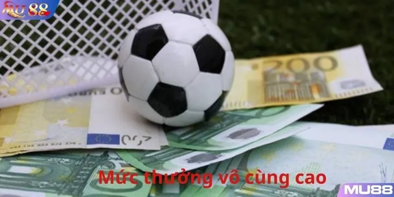 Mức thưởng tại nền tảng MU88 vô cùng cao