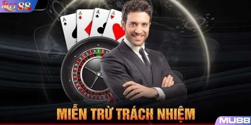 Miễn trừ trách nhiệm MU88 - Chính sách thúc đẩy phát triển của nền tảng