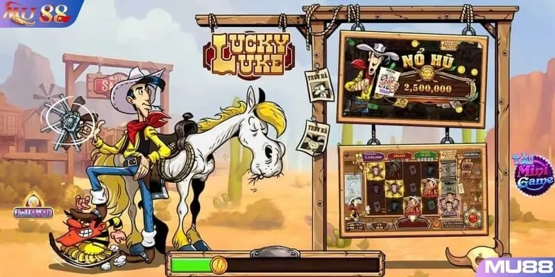 Giải đáp các vấn đề xoay quanh về trò chơi quay hũ Lucky Luke