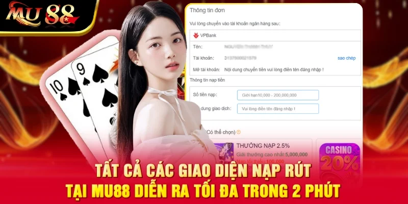 Tất cả các giao diện nạp rút tại MU88 diễn ra tối đa trong 2 phút